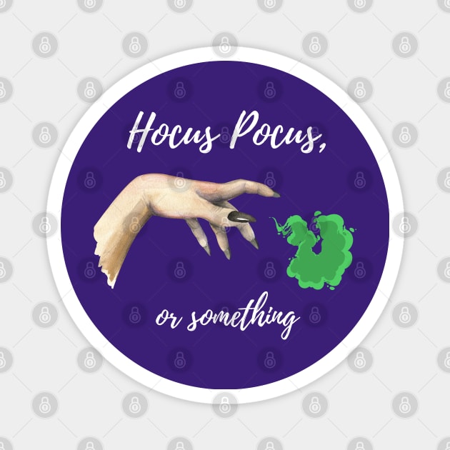 Hocus Pocus, or something Magnet by pawsitronic